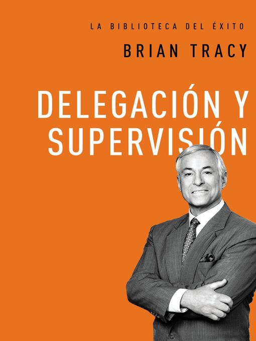 Title details for Delegación y supervisión by Brian Tracy - Available